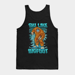 Ski Like Bigfoot - Funny Wintersports Skiing Gift Tank Top